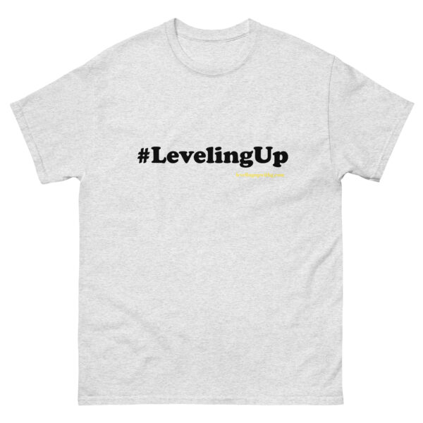 #LevelingUp Unisex classic tee - Image 35