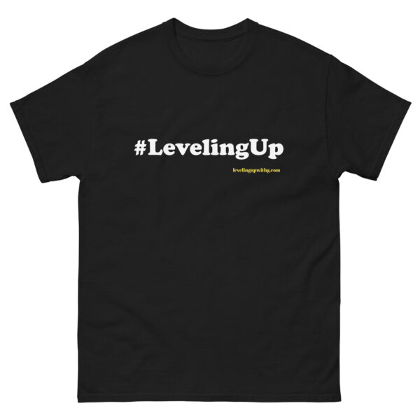 #LevelingUp Unisex classic tee - Image 71