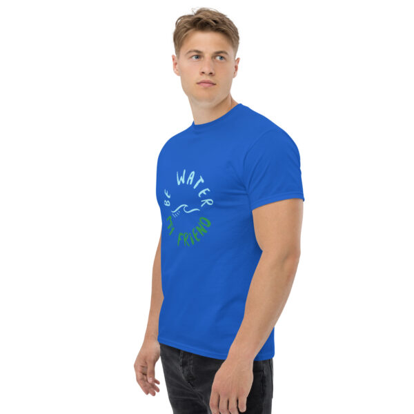 Be Water My Friend Unisex classic tee - Image 13