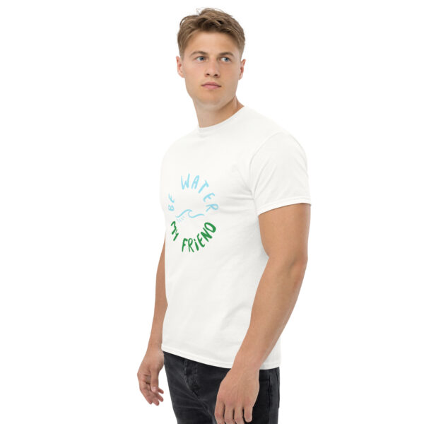 Be Water My Friend Unisex classic tee - Image 28