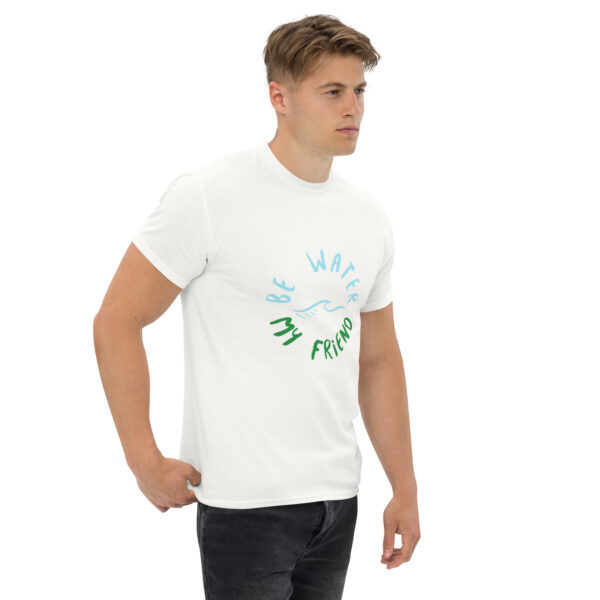 Be Water My Friend Unisex classic tee - Image 30